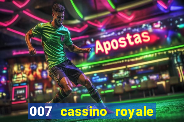 007 cassino royale filme completo dublado youtube